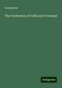Anonymous: The Confession of Faith and Covenant, Buch