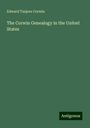 Edward Tanjore Corwin: The Corwin Genealogy in the United States, Buch