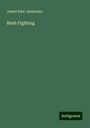 James Edw. Alexander: Bush Fighting, Buch