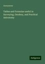 Anonymous: Tables and Formulae useful in Surveying, Geodesy, and Practical Astronomy, Buch