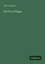 John R. Barlow: The City of Plague, Buch