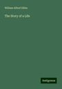 William Alfred Gibbs: The Story of a Life, Buch