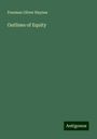 Freeman Oliver Haynes: Outlines of Equity, Buch