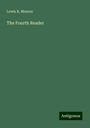 Lewis B. Monroe: The Fourth Reader, Buch
