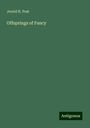 Jerold H. Post: Offsprings of Fancy, Buch