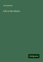 Anonymous: Life in the Ghetto, Buch