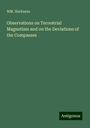 Wm. Harkness: Observations on Terrestrial Magnetism and on the Deviations of the Compasses, Buch