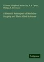 H. Power: A Biennial Retrospect of Medicine Surgery and Their Allied Sciences, Buch