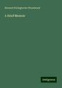 Bernard Bolingbroke Woodward: Woodward, B: Brief Memoir, Buch
