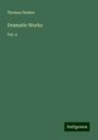 Thomas Dekker: Dramatic Works, Buch