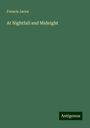 Francis Jacox: At Nightfall and Midnight, Buch