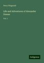 Percy Fitzgerald: Life and Adventures of Alexander Dumas, Buch