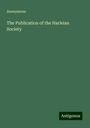 Anonymous: Anonymous: Publication of the Harleian Society, Buch