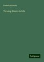 Frederick Arnold: Turning-Points in Life, Buch