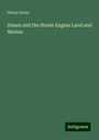 Henry Evers: Steam and the Steam Engine Land and Marine, Buch
