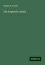 Charles B. Garside: The Prophet of Carmel, Buch
