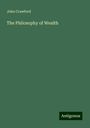 John Crawford: The Philosophy of Wealth, Buch