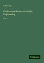 A. M. Lang: Lang, A: Professional Papers on Indian Engineering, Buch