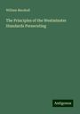 William Marshall: The Principles of the Westminster Standards Persecuting, Buch