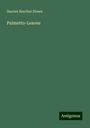 Harriet Beecher Stowe: Palmetto-Leaves, Buch