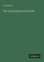 Anonymous: The Use and Abuse of the World, Buch