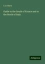 C. B. Black: Guide to the South of France and to the North of Italy, Buch