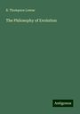 B. Thompson Lowne: The Philosophy of Evolution, Buch