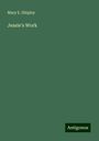 Mary E. Shipley: Jessie's Work, Buch