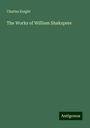 Charles Knight: The Works of William Shakspere, Buch