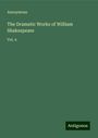 Anonymous: The Dramatic Works of William Shakespeare, Buch