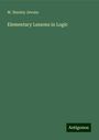 W. Stanley Jevons: Elementary Lessons in Logic, Buch