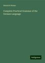 Heinrich Weisse: Complete Practical Grammar of the German Language, Buch