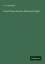 C. A. Chardenal: French Exercises for Advanced Pupils, Buch