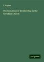 T. Hughes: The Condition of Membership in the Christian Church, Buch