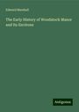 Edward Marshall: The Early History of Woodstock Manor and Its Environs, Buch