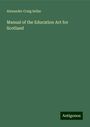 Alexander Craig Sellar: Manual of the Education Act for Scotland, Buch