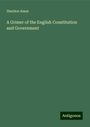 Sheldon Amos: A Grimer of the English Constitution and Government, Buch