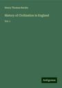 Henry Thomas Buckle: History of Civilization in England, Buch