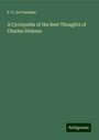 F. G. De Fontaine: A Cyclopedia of the Best Thoughts of Charles Dickens, Buch