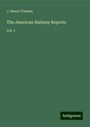 J. Henry Truman: The American Railway Reports, Buch