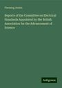 Fleeming Jenkin: Reports of the Committee on Electrical Standards Appointed by the British Association for the Advancement of Science, Buch