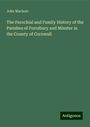 John Maclean: The Parochial and Family History of the Parishes of Forrabury and Minster in the County of Cornwall, Buch