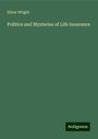 Elizur Wright: Politics and Mysteries of Life Insurance, Buch