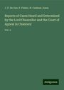 J. P. De Gex: Reports of Cases Heard and Determined by the Lord Chancellor and the Court of Appeal in Chancery, Buch