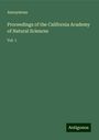 Anonymous: Proceedings of the California Academy of Natural Sciences, Buch