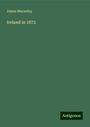 James Macaulay: Ireland in 1872, Buch