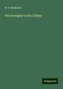 W. H. Medhurst: The Foreigner in far Cathay, Buch