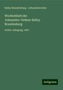 Balley Brandenburg - Johanniterorden: Wochenblatt der Johanniter-Ordens-Balley Brandenburg, Buch