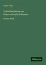 Anton Peter: Volksthümliches aus Österreichisch-Schlesien, Buch