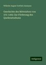 Wilhelm August Gottlieb Assmann: Geschichte des Mittelalters von 375-1492: Zur Förderung des Quellenstudiums, Buch